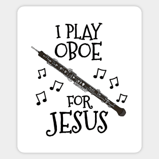 I Play Oboe For Jesus Oboist Church Musician Sticker